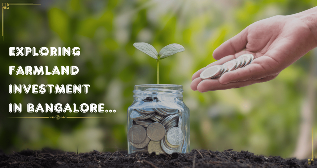 Investing Farmland in bangalore